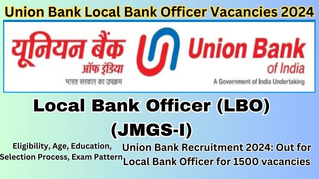 Union Bank local bank officer Vacancies Recruitment 2024