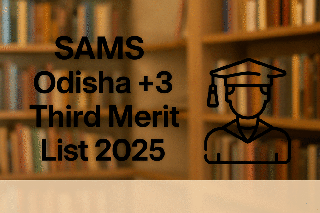 Odisha Plus 3 Admissions 2025