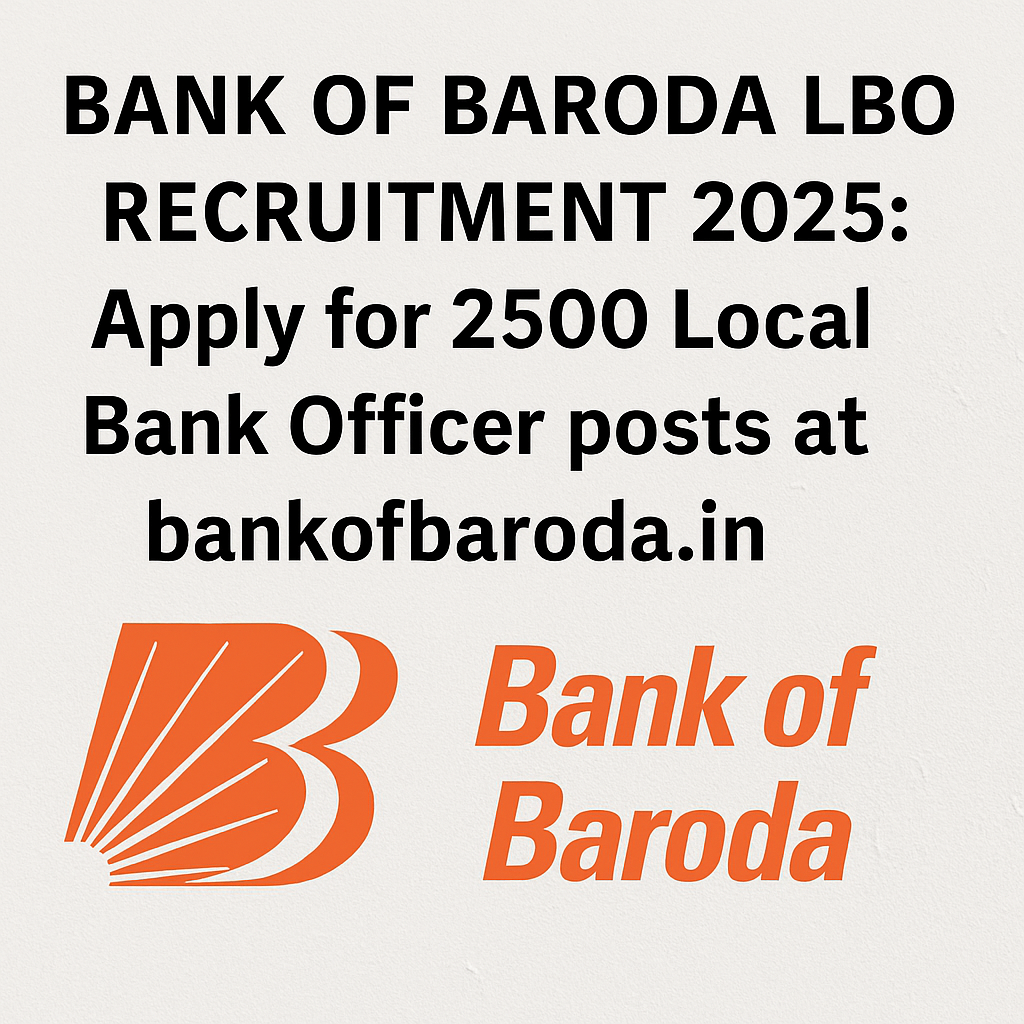 Bank of Baroda LBO Recruitment 2025