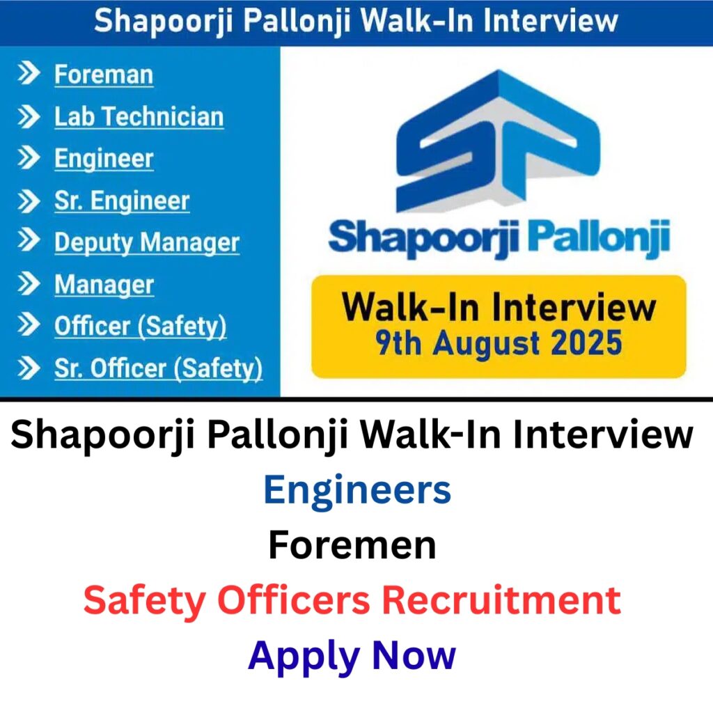Shapoorji Pallonji Walk-In Interview 2025