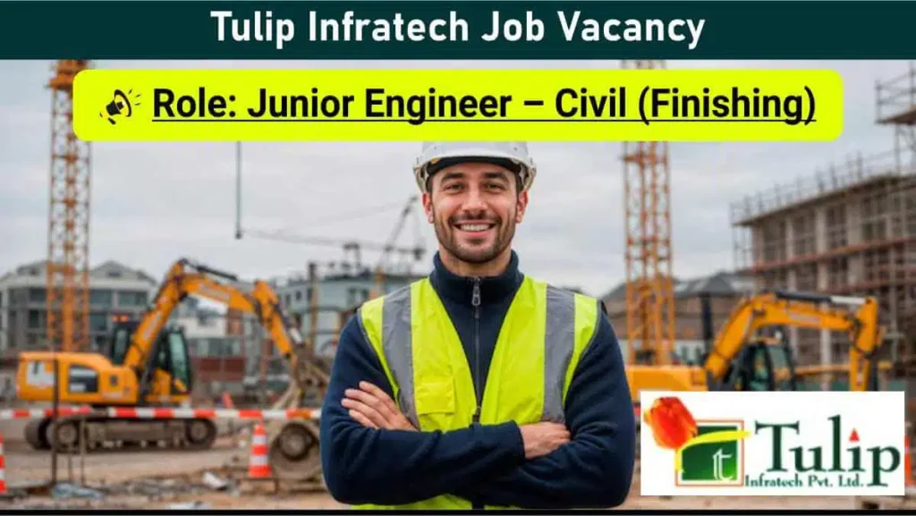 Tulip Infratech Job Vacancy 2025