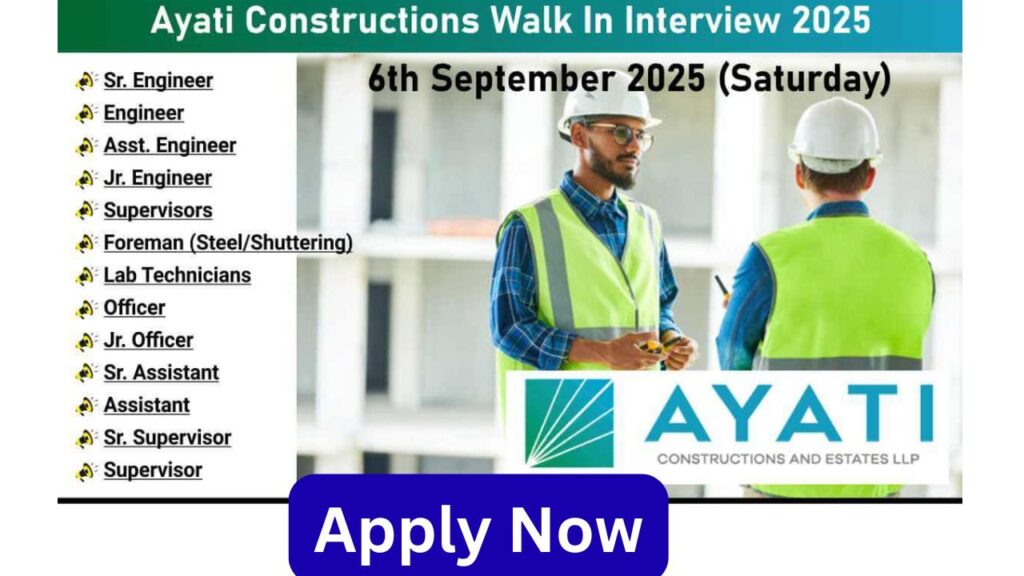 Ayati Constructions Walk In Interview 2025