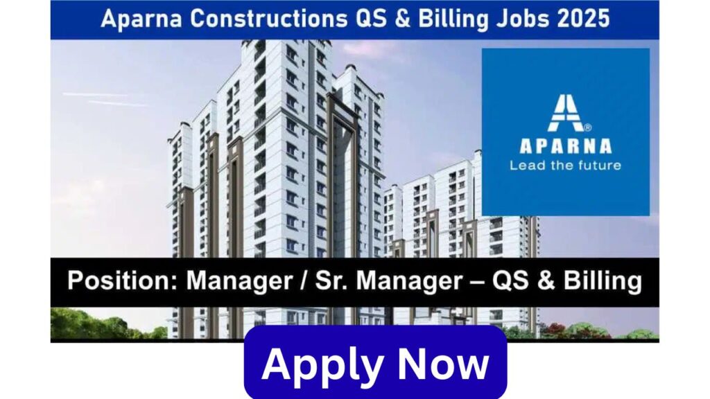 Aparna Constructions QS & Billing Jobs 2025