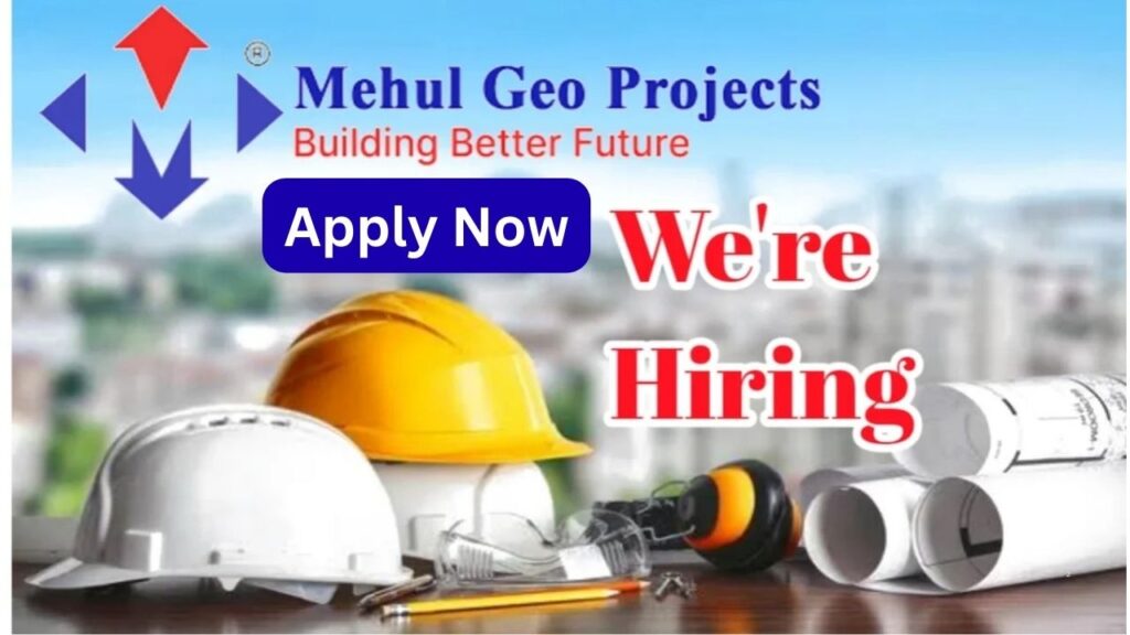 Mehul Geo Project LLP Hiring