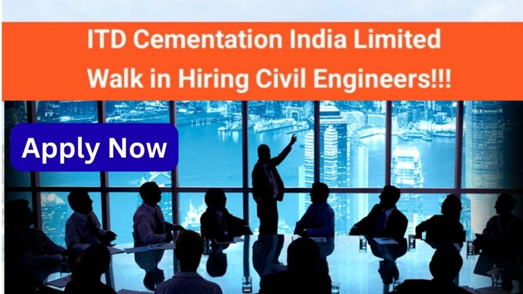 ITD Cementation India Ltd Walk-In Hiring 2025