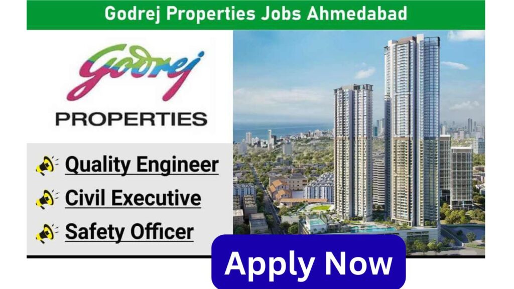 Godrej Properties Jobs Ahmedabad 2025