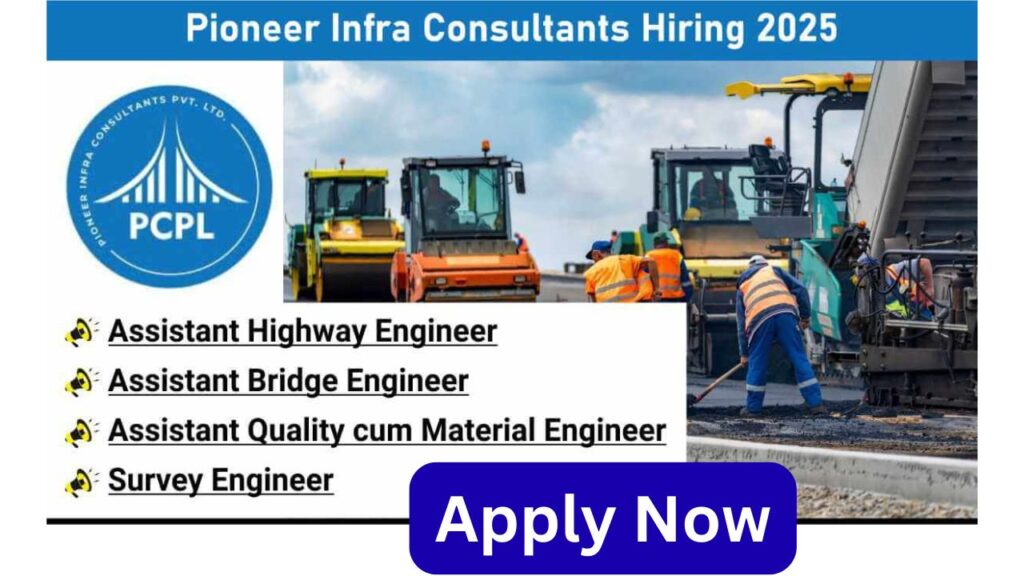 Pioneer Infra Consultants Hiring 2025