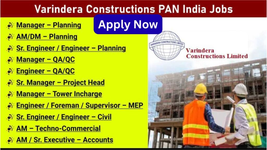 Varindera Constructions PAN India Jobs