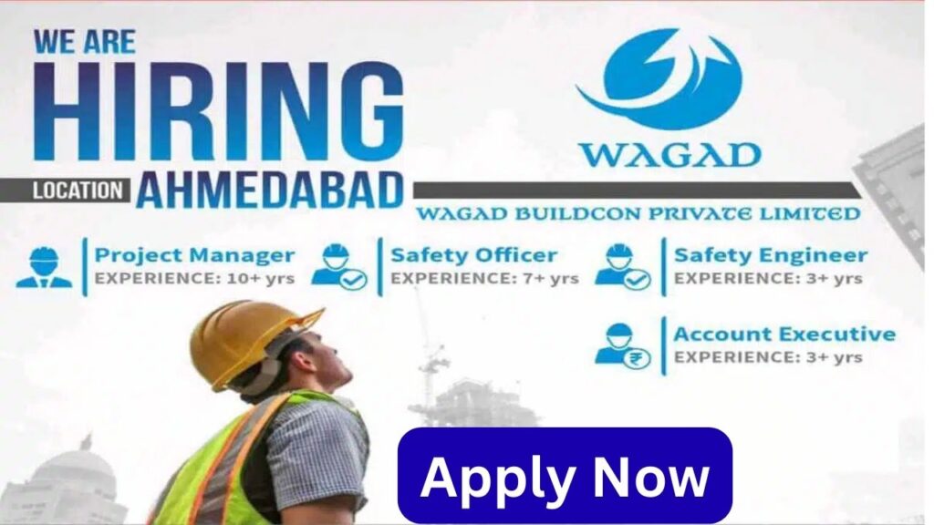 Wagad Buildcon Pvt Ltd Hiring 2025