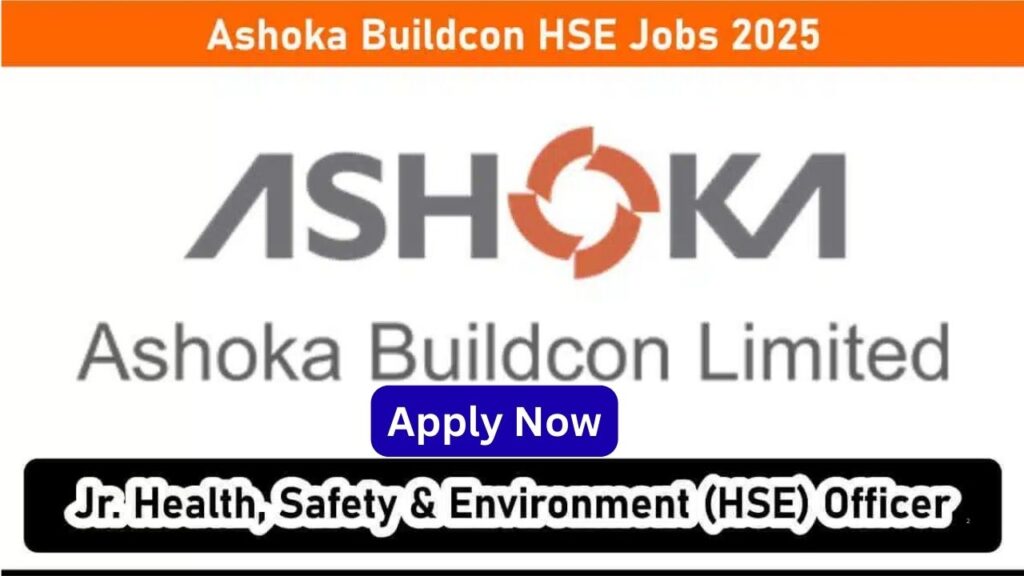 Ashoka Buildcon HSE Jobs 2025