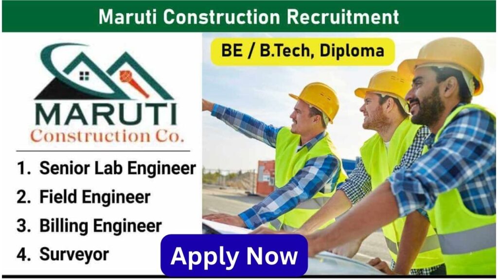 Maruti Construction Recruitment