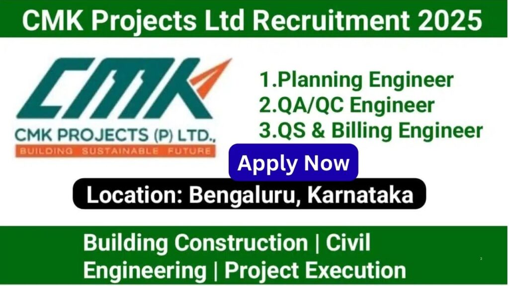 CMK Projects Ltd Hiring 2025